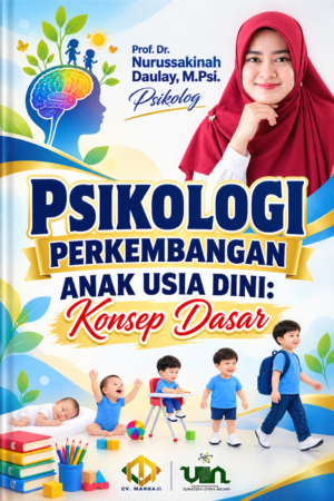 PSIKOLOGI PERKEMBANGAN ANAK USIA DINI: KONSEP DASAR